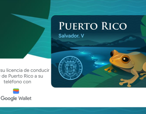 Gobierno de Puerto Rico lanza identificación móvil en Google Wallet